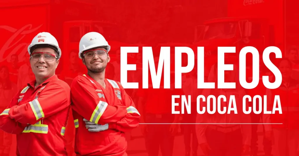 Empleos en Coca-Cola México: Vacantes Disponibles, Sueldos y Cómo Enviar tu Solicitud